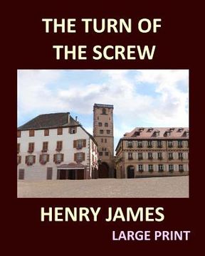 portada THE TURN OF THE SCREW HENRY JAMES Large Print: Large Print (en Inglés)