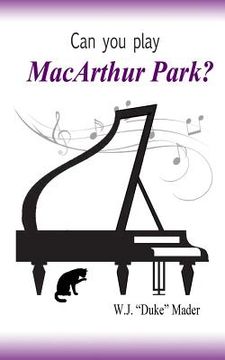 portada Can You Play MacArthur Park? (en Inglés)