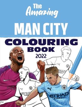 portada The Amazing Man City Colouring Book 2022 (en Inglés)