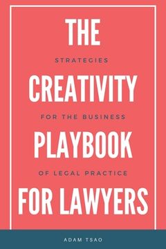 portada The Creativity Playbook for Lawyers: Strategies for the Business of Legal Practice (en Inglés)