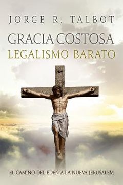 portada Gracia Costosa: Del Eden a la Nueva Jerusalem (in Spanish)