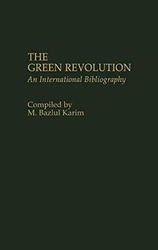 portada The Green Revolution: An International Bibliography (Bibliographies and Indexes in Economics and Economic History) (en Inglés)