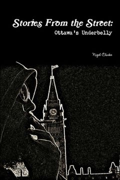 portada Stories From the Street: Ottawa's Underbelly (in English)