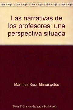 portada Las Narrativas de los Profesores: Una Perspectiva Situada (in Spanish)