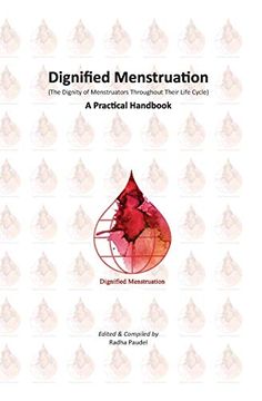 portada Dignified Menstruation: The Dignity of Menstruators Throughout Their Life Cycle (en Inglés)
