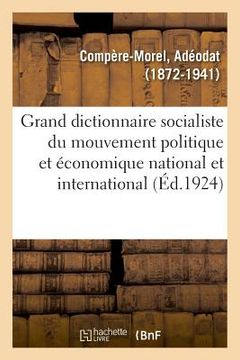 portada Grand Dictionnaire Socialiste Du Mouvement Politique Et Économique National Et International