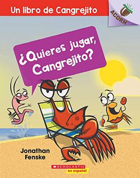 portada Quieres Jugar, Cangrejito? (Let's Play, Crabby! ): Un Libro de la Serie Acorn (un Libro de Cangrejito)