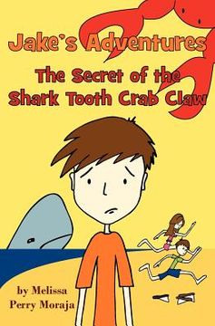 portada jake's adventures - the secret of the shark tooth crab claw