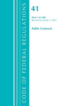 portada Code of Federal Regulations, Title 41 Public Contracts and Property Management 1-100, Revised as of July 1, 2021 (en Inglés)