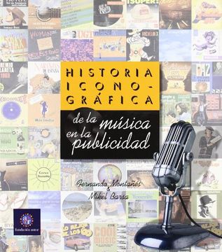 portada HISTORIA ICONOGRAFICA DE LA MUSICA EN LA PUBLICIDAD (in Spanish)