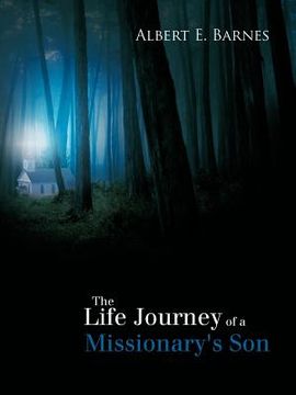 portada the life journey of a missionary`s son