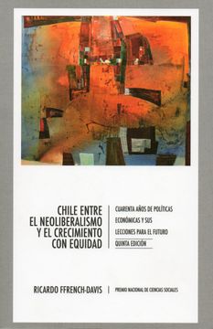 portada Chile Entre el Neoliberalismo y el Crecimiento con Equidad