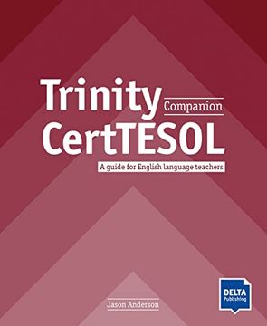 portada Trinity Certtesol Companion: A Guide for English Language Teachers. Teacherâ s Guide (Delta Teacher Education and Preparation) (en Inglés)