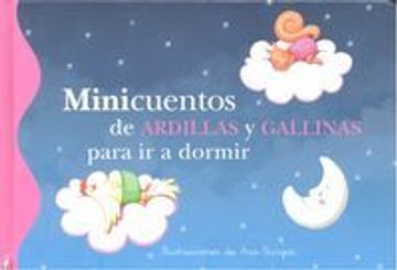 portada Minicuentos De Ardillas Y Gallinas Para Ir A Dormir (in Spanish)