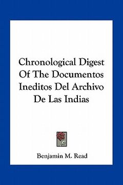 portada chronological digest of the documentos ineditos del archivo de las indias (en Inglés)