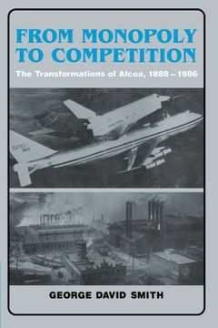 portada From Monopoly to Competition: The Transformations of Alcoa, 1888 1986 (en Inglés)