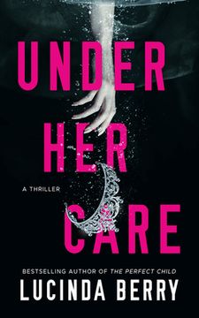 portada Under her Care: A Thriller (en Inglés)