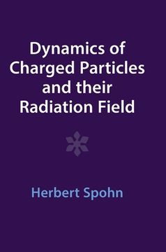 portada Dynamics of Charged Particles and Their Radiation Field (en Inglés)
