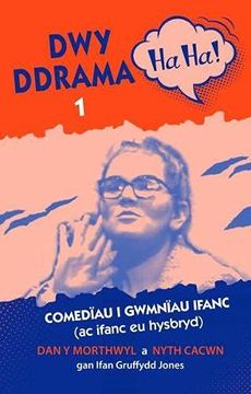 portada Dwy Ddrama ha ha! - 1 (en Galés)