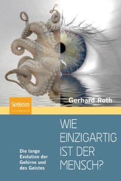 portada Wie Einzigartig ist der Mensch? Die Lange Evolution der Gehirne und des Geistes (en Alemán)