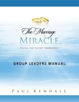 portada The Marriage Miracle Group Leaders Manual (en Inglés)