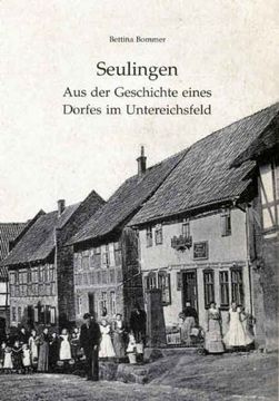portada Seulingen: Aus der Geschichte eines Dorfes im Untereichsfeld
