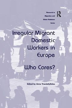 portada Irregular Migrant Domestic Workers in Europe (Research in Migration and Ethnic Relations) (en Inglés)