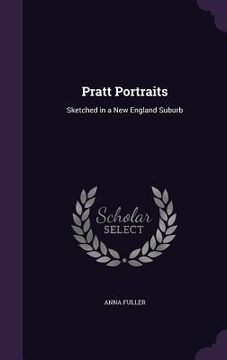 portada Pratt Portraits: Sketched in a New England Suburb