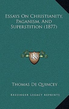 portada essays on christianity, paganism, and superstition (1877)