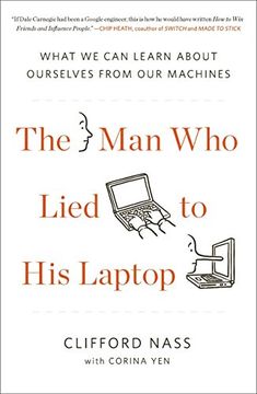 portada The man who Lied to his Laptop: What we can Learn About Ourselves From our Machines (en Inglés)