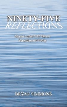 portada Ninety-Five Reflections: Martin Luther's 95 Theses Yesterday and Today (in English)