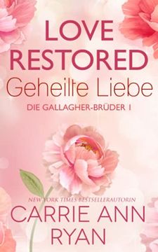 portada Love Restored – Geheilte Liebe: 1 (Die Gallagher-Brüder) 