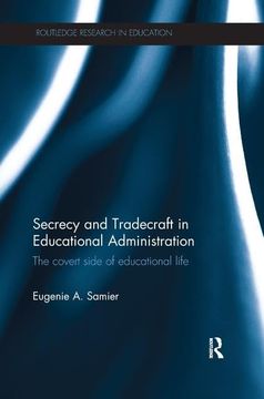 portada Secrecy and Tradecraft in Educational Administration: The Covert Side of Educational Life (en Inglés)