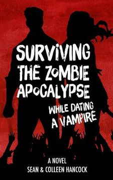 portada Surviving the Zombie Apocalypse While Dating a Vampire (in English)