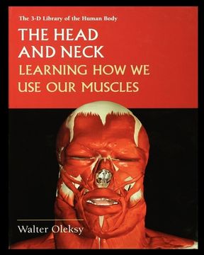 portada The Head and Neck: Learning How We Use Our Muscles (in English)