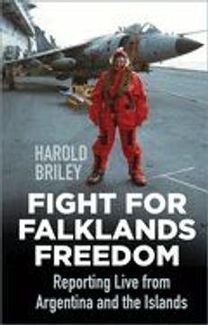 portada Fight for Falklands Freedom: Reporting Live From Argentina and the Islands