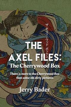 portada The Axel Files: The Cherrywood Box (in English)