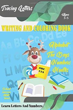 portada Learn Letters and Numbers abc 123 Writing and Coloring Book: A fun Book to Practice Writing for Kids Ages 3-5 for k-2 & k-3 Students, 110 Pages, 6x9 Inches 