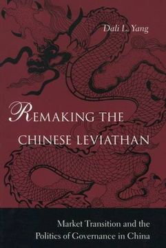portada Remaking the Chinese Leviathan: Market Transition and the Politics of Governance in China (in English)