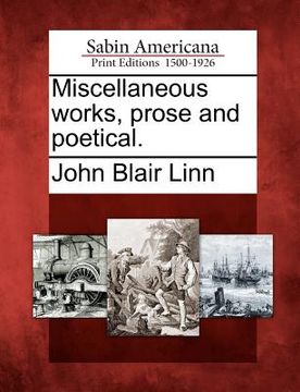 portada miscellaneous works, prose and poetical. (in English)