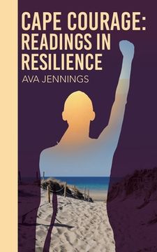 portada Cape Courage: Readings in Resilience (en Inglés)