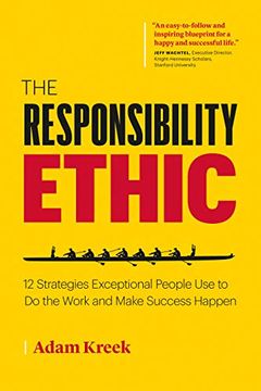 portada The Responsibility Ethic: 12 Winning Strategies to Power Lasting Success and Happiness (en Inglés)