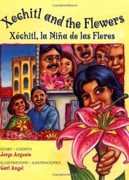 portada Xochitl and the Flowers / Xochitl, la Nina de las Flores (in Spanish)