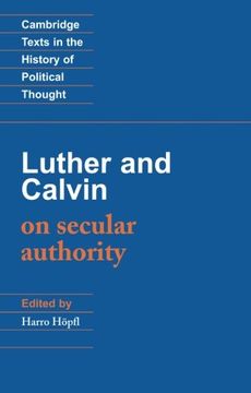 portada Luther and Calvin on Secular Authority Paperback (Cambridge Texts in the History of Political Thought) (in English)