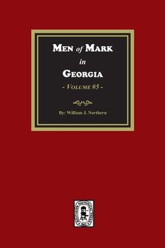 portada Men of Mark in GEORGIA, Volume #5 (en Inglés)