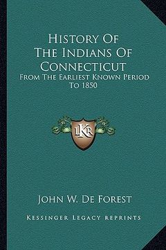 portada history of the indians of connecticut: from the earliest known period to 1850 (in English)