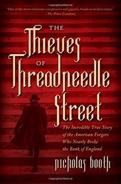 portada The Thieves of Threadneedle Street: The Incredible True Story of the American Forgers who Nearly Broke the Bank of England (in English)