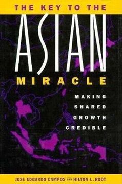 portada The key to the Asian Miracle: Making Shared Growth Credible (en Inglés)