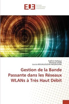 portada Gestion de la Bande Passante dans les Réseaux WLANs à Très Haut Débit (in French)