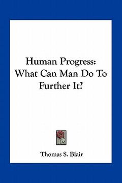 portada human progress: what can man do to further it? (en Inglés)